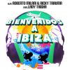 ROBERTO MILANI & RICKY TRAUMA - Bienvenidos A Ibiza